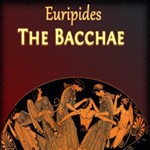 Bacchae (Solo Version)