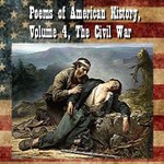 Poems of American History, Volume 4, The Civil War