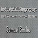 Industrial Biography: Iron Workers and Tool Makers