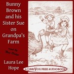 Bunny Brown and His Sister Sue on Grandpa's Farm