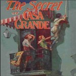 Secret of Casa Grande