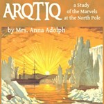 Arqtiq: A Study of the Marvels at the North Pole