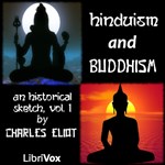 Hinduism and Buddhism, An Historical Sketch, Vol. 1