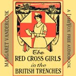 Red Cross Girls in the British Trenches