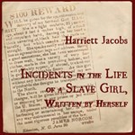 Incidents in the Life of a Slave Girl, Written by Herself