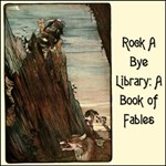 Rock A Bye Library: A Book of Fables