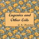 Eugenics and Other Evils