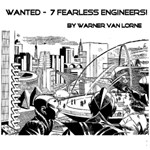 Wanted - 7 Fearless Engineers!