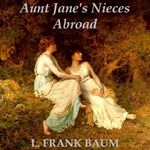 Aunt Jane's Nieces Abroad