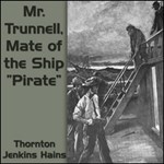 Mr. Trunnell, Mate of the Ship 'Pirate'