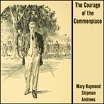 Courage of the Commonplace