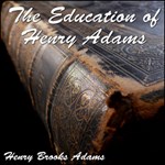 Education of Henry Adams, The