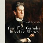 Four Max Carrados Detective Stories