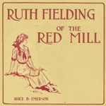 Ruth Fielding of the Red Mill