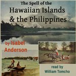 Spell of the Hawaiian Islands and the Philippines