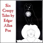 Six Creepy Stories by Edgar Allan Poe