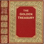 Golden Treasury of the Best Songs and Lyrical Pieces In the English Language