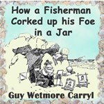 How a Fisherman Corked up His Foe in a Jar