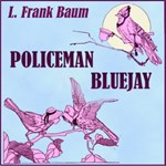 Policeman Bluejay