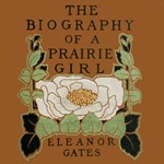 Biography of a Prairie Girl