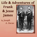 Life and Adventures of Frank and Jesse James