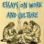 Essays on Work and Culture