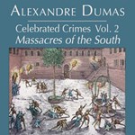 Celebrated Crimes, Vol. 2: The Massacres of the South