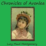 Chronicles of Avonlea (version 2 Dramatic Reading)