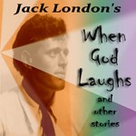 When God Laughs, and Other Stories